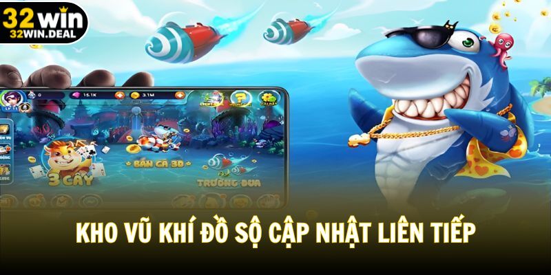Kho vũ khí đồ sộ cập nhật liên tiếp