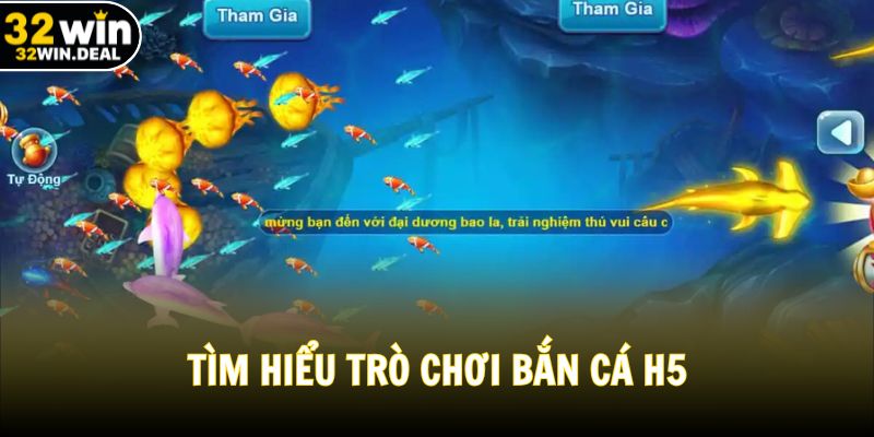 Tìm hiểu trò chơi bắn cá H5