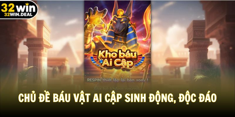 Chủ đề báu vật Ai Cập sinh động, độc đáo