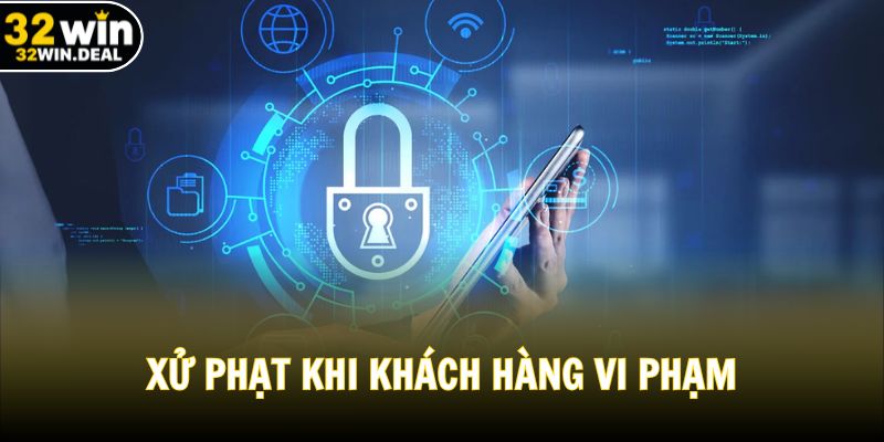 Xử phạt khi khách hàng vi phạm