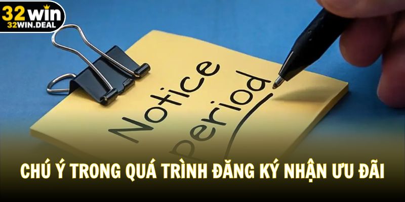 Chú ý trong quá trình đăng ký nhận ưu đãi