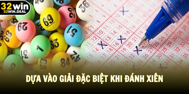 Dựa vào giải đặc biệt khi đánh xiên