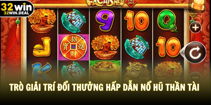 Trò giải trí đổi thưởng hấp dẫn Nổ Hũ Thần Tài