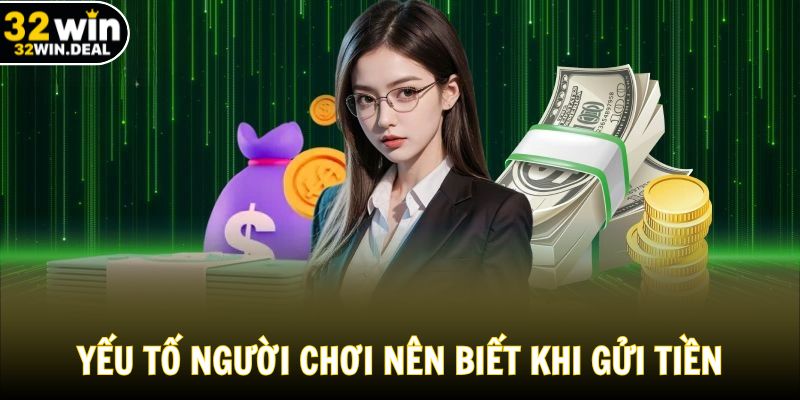 Yếu tố người chơi nên biết khi gửi tiền